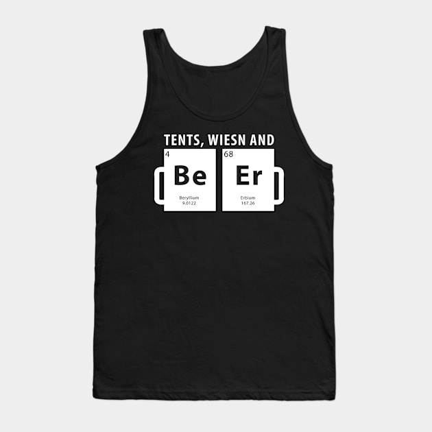 Oktoberfest Tents Wiesn and Beer (BeEr) Periodically T-Shirt Tank Top by sheepmerch